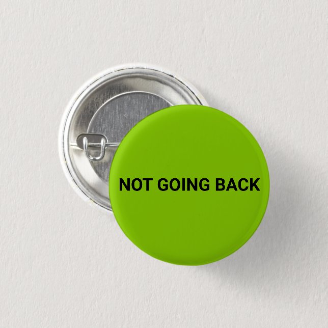 Not going back simple democrat black lime green button (Front & Back)