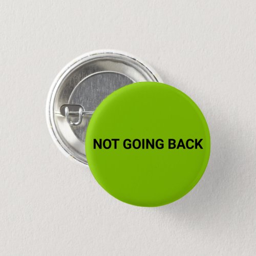 Not going back simple democrat black lime green button