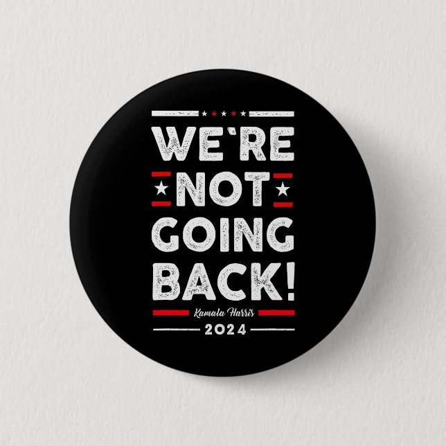 Not Going Back Vote For Kamala-harris 2024  Button (Front)