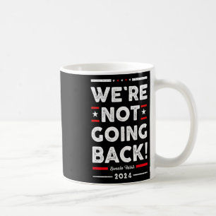 Not Going Back Vote For Kamala-harris 2024 Coffee Mug