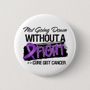 Not Going Down Without a Fight - GIST Cancer Button