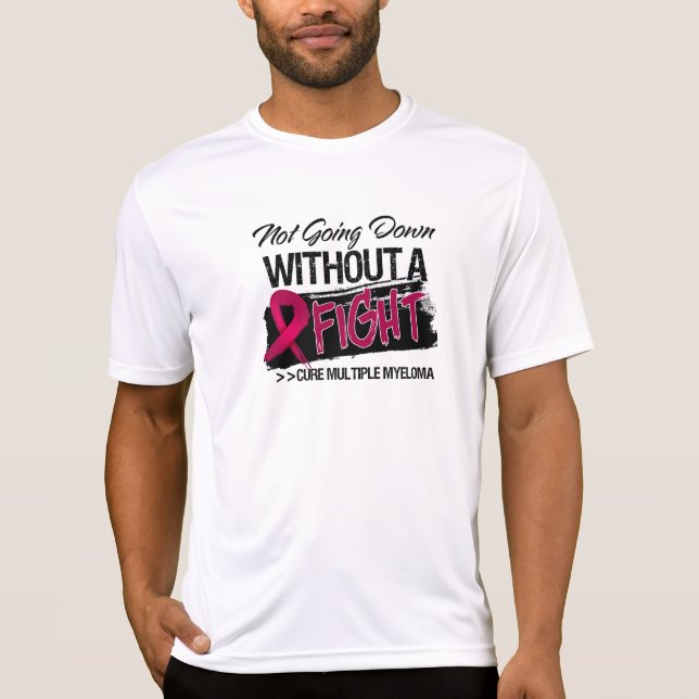 Not Going Down Without a Fight - Multiple Myeloma T-Shirt (Front)