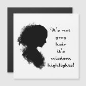 Not Grey Hair Funny "Old Age" Wisdom Quote (Front/Back)