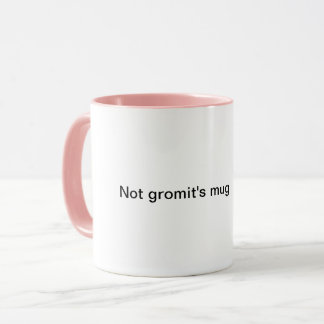 Not gromit's mug
