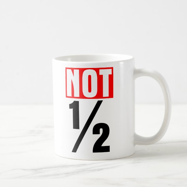 Not Half Coffee Mug (Right)
