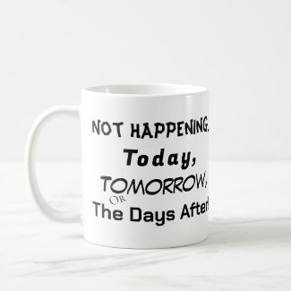 Not Happening, P = 0