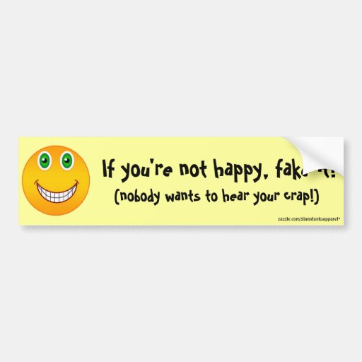 Not happy... bumper sticker | Zazzle