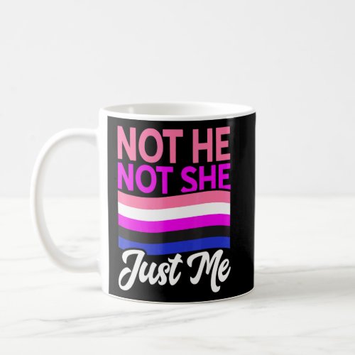 Not He Not She Just Me Lesbian Proud Rainbow Queer Coffee Mug