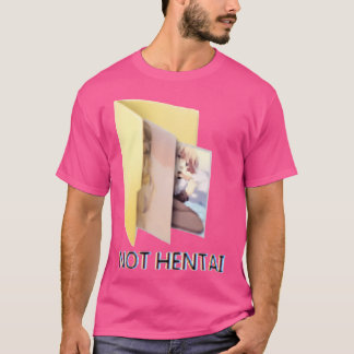Not Hentai 2.0 T-Shirt