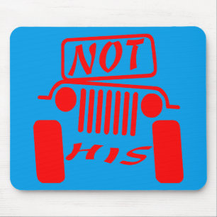 Not His 4x4 #USAPatriotGraphics © Mouse Pad