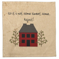 Not Home Sweet Home Napkin