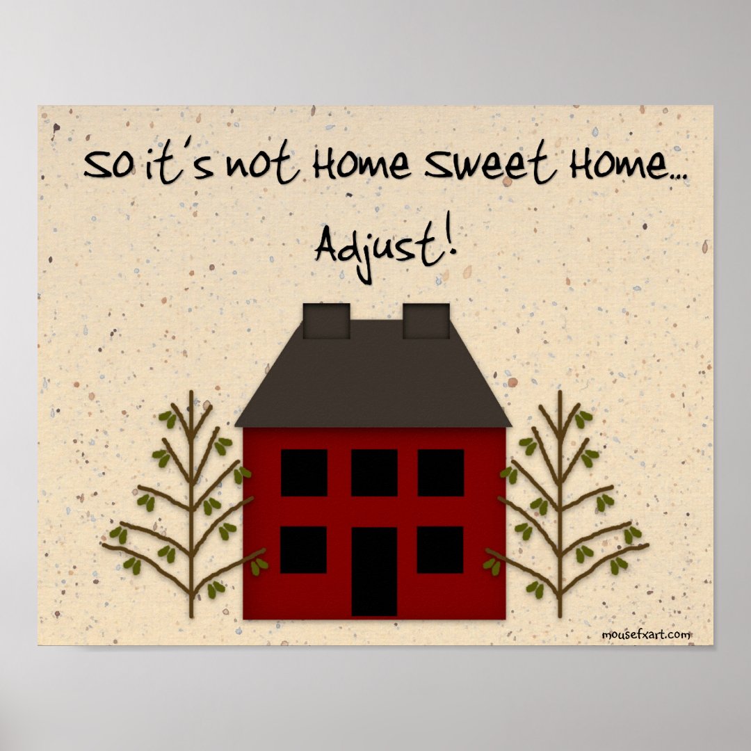 Not Home Sweet Home Print Zazzle