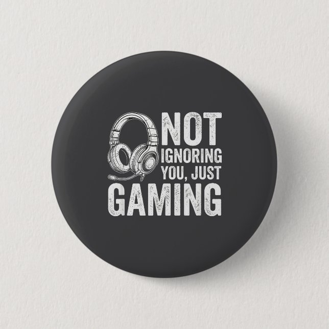 Not Ignoring You Gaming Headset Graphic Video Game Button (Front)