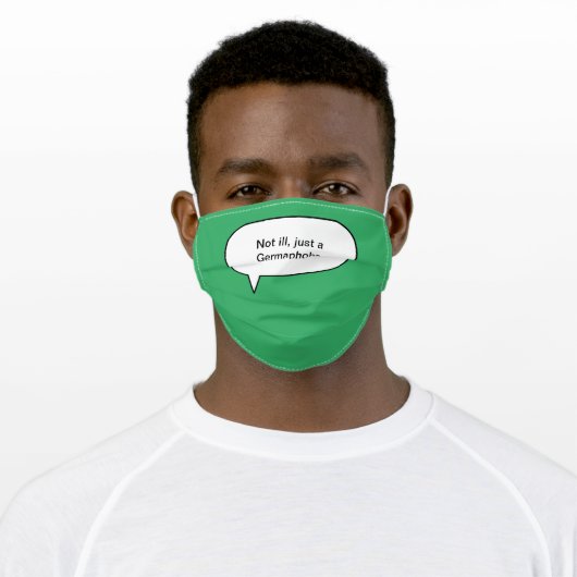 Not ill Just a Germaphobe hypochondriac Adult Cloth Face Mask (Worn)