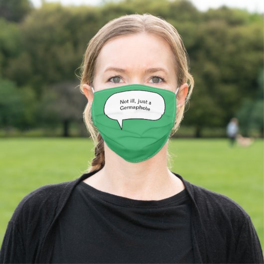 Not ill Just a Germaphobe hypochondriac Adult Cloth Face Mask (Outside)