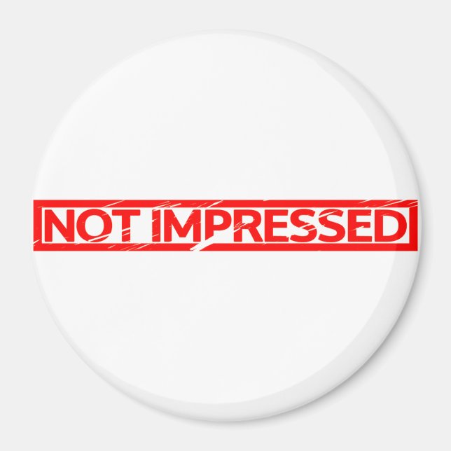 Not impressed Stamp Magnet (Front)