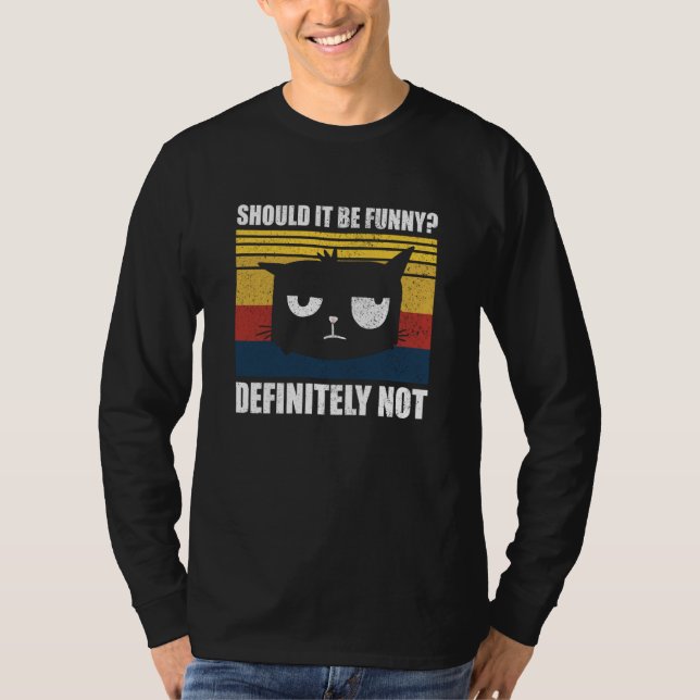 Not In Mood For Tomorrow  Cat Cat Sayings T-Shirt (Front)
