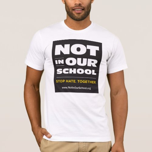 Not In Our School Basic T_Shirt Unisex