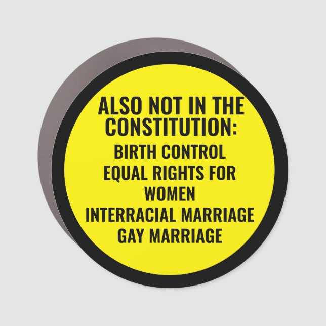 Not in the Constitution Car Magnet (Front)