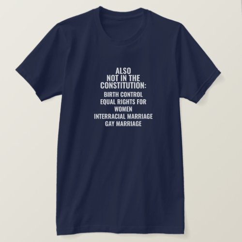 Not in the Constitution T_Shirt