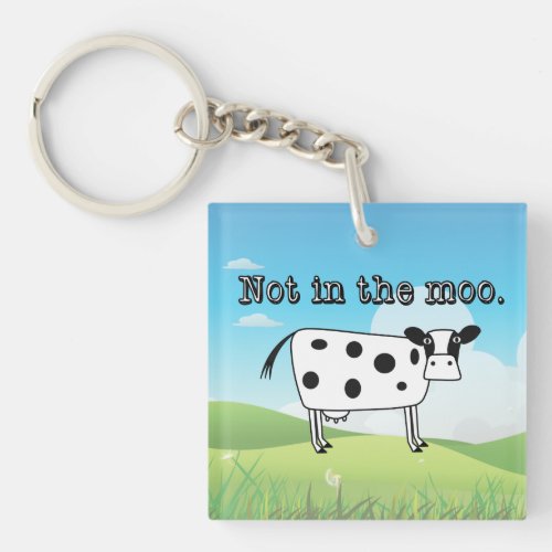 Not in the Moo Keychain