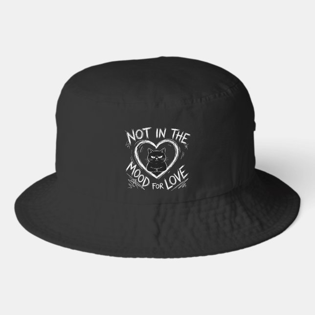 Not In The Mood For Love Grumpy Cat Sarcastic Bucket Hat (Front)