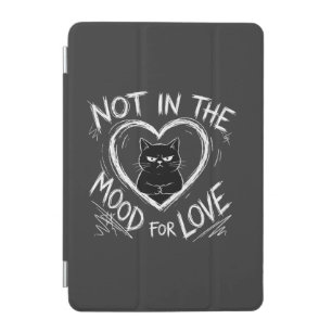Not In The Mood For Love Grumpy Cat Sarcastic iPad Mini Cover