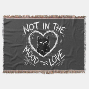 Not In The Mood For Love Grumpy Cat Sarcastic Throw Blanket