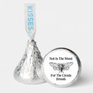 Not In The Mood For The Cicada Broods Hershey®'s Kisses®