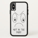 NOT IN THE MOOD Funny Angry Face iPhone X Case