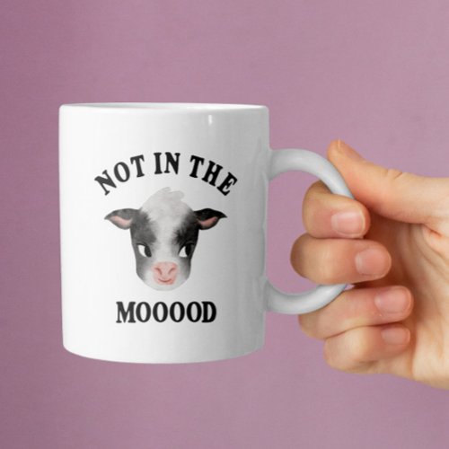 Not In the Mooood Sassy Cow Coffee Mug