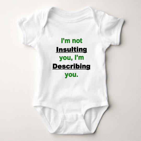 Not Insulting you Baby Bodysuit
