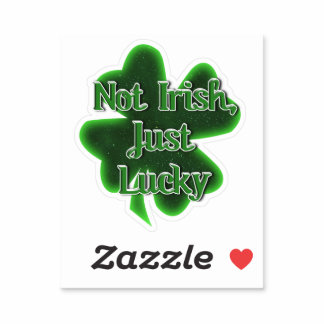 Not Irish Just Lucky St. Patrick's Day Sticker