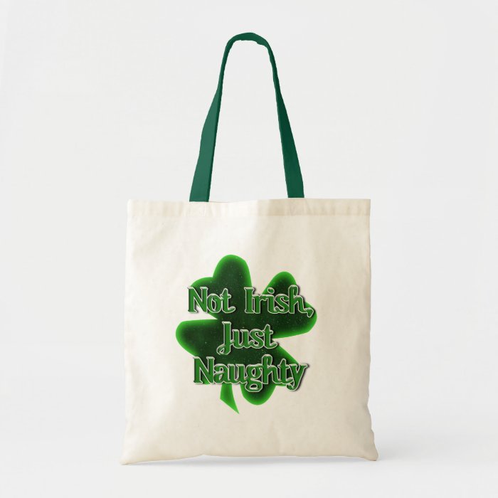 Not Irish, Just Naughty Canvas Bag