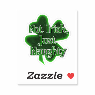 Not Irish Just Naughty St. Patrick's Day Sticker