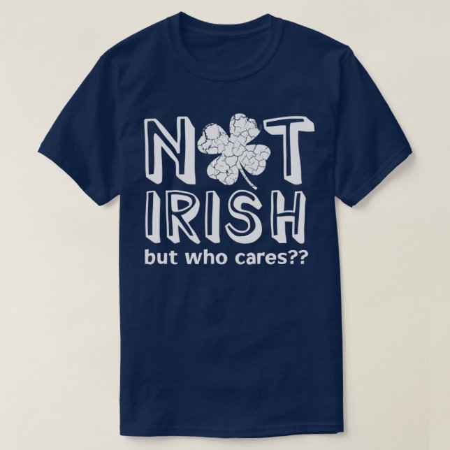 Not Irish St  T-Shirt (Design Front)