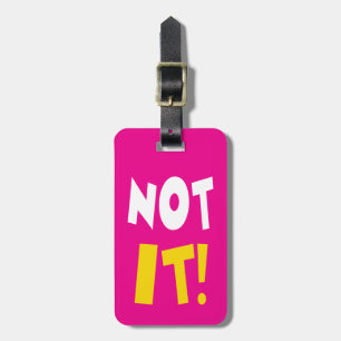 Not it Pink Bag Luggage Tag