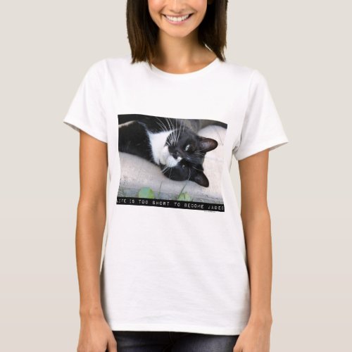 Not Jaded Motivational Cat Photo Quote T_Shirt