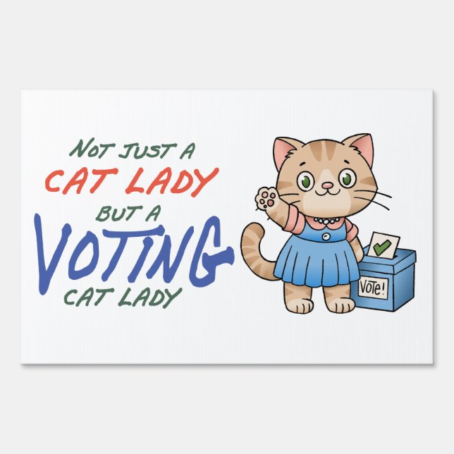 Not Just A Cat Lady But A VOTING Cat Lady Cartoon Sign (Front)