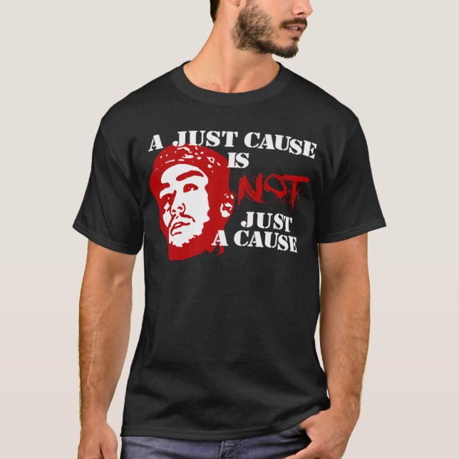 Not Just a Cause T-Shirt (Front)