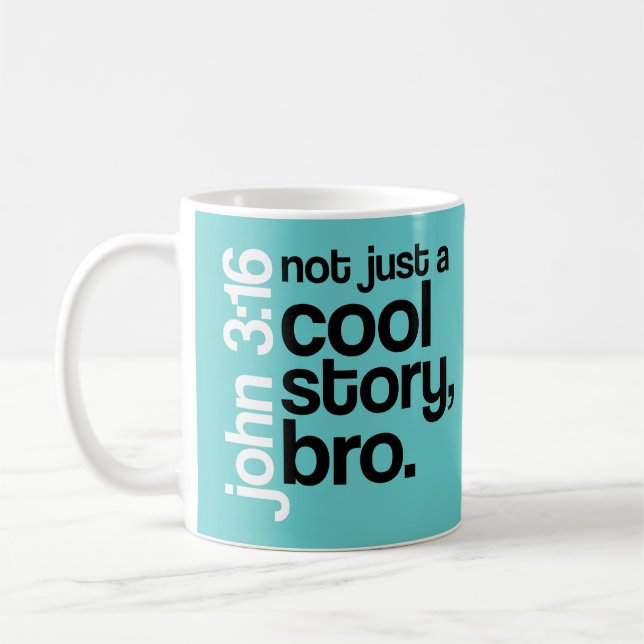 "Not Just a Cool Story, Bro" Mug (Left)