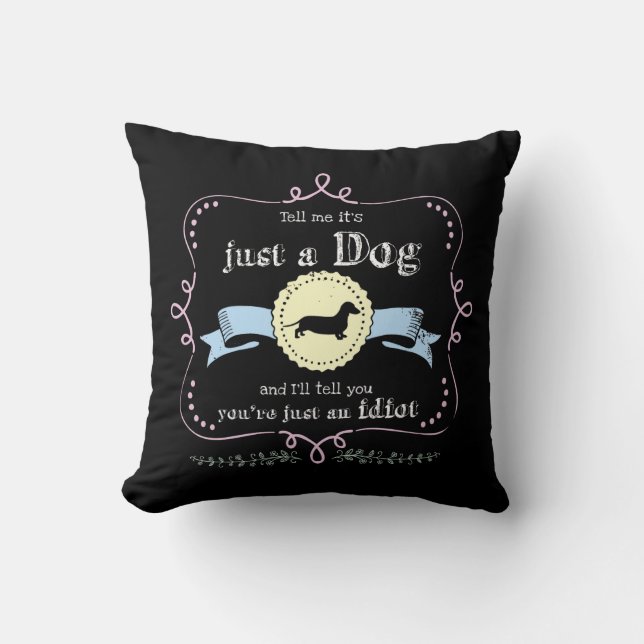 Not Just a Dachshund Throw Pillow (Front)