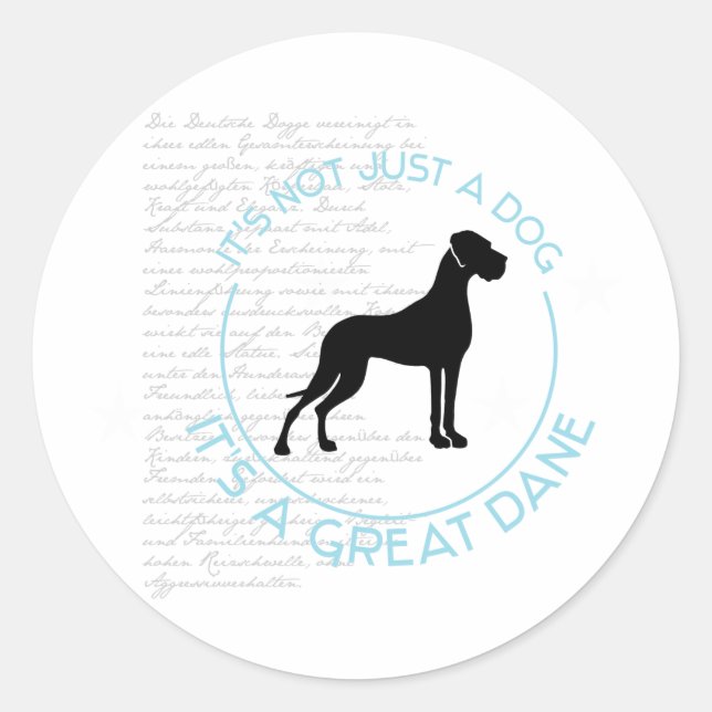 Not just a dog, it's a great dane! classic round sticker (Front)