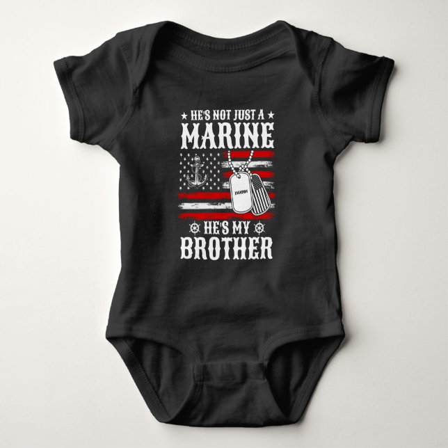 Not Just A Marine He's My Brother Patriotic Funny Baby Bodysuit (Front)