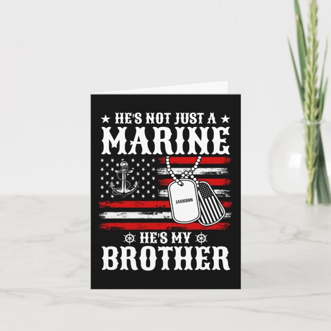 Not Just A Marine He's My Brother Patriotic Funny Card (Front)