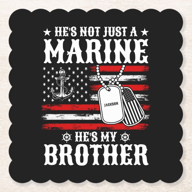 Not Just A Marine He's My Brother Patriotic Funny Paper Coaster (Front)
