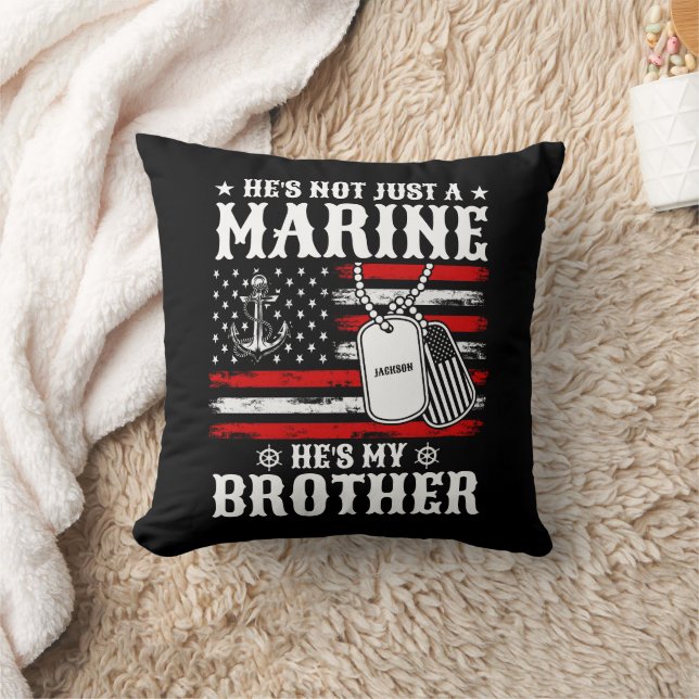 Not Just A Marine He's My Brother Patriotic Funny Throw Pillow (Blanket)