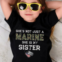 Not Just A Marine She's My Sister Custom Military