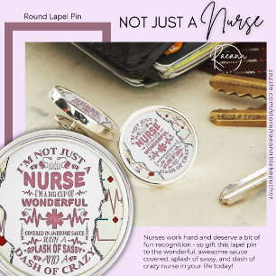 Not Just a Nurse Round Lapel Pin