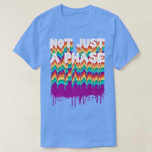 Not Just a Phase T-Shirt (Design Front)